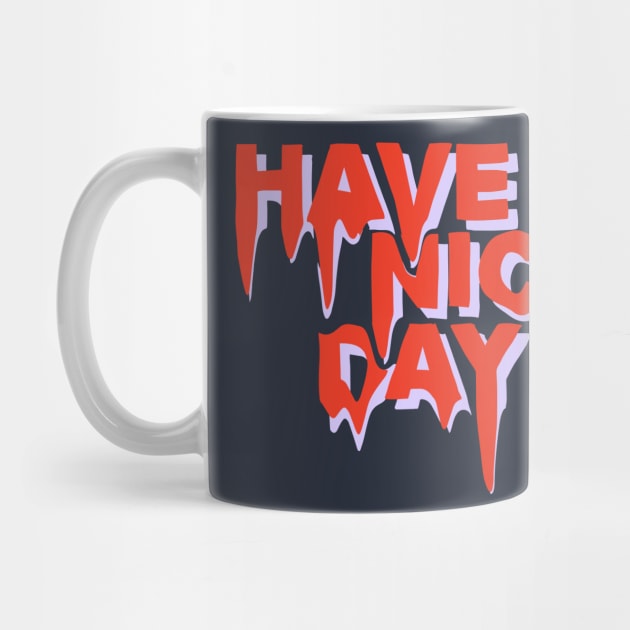 Have a nice day by il_valley